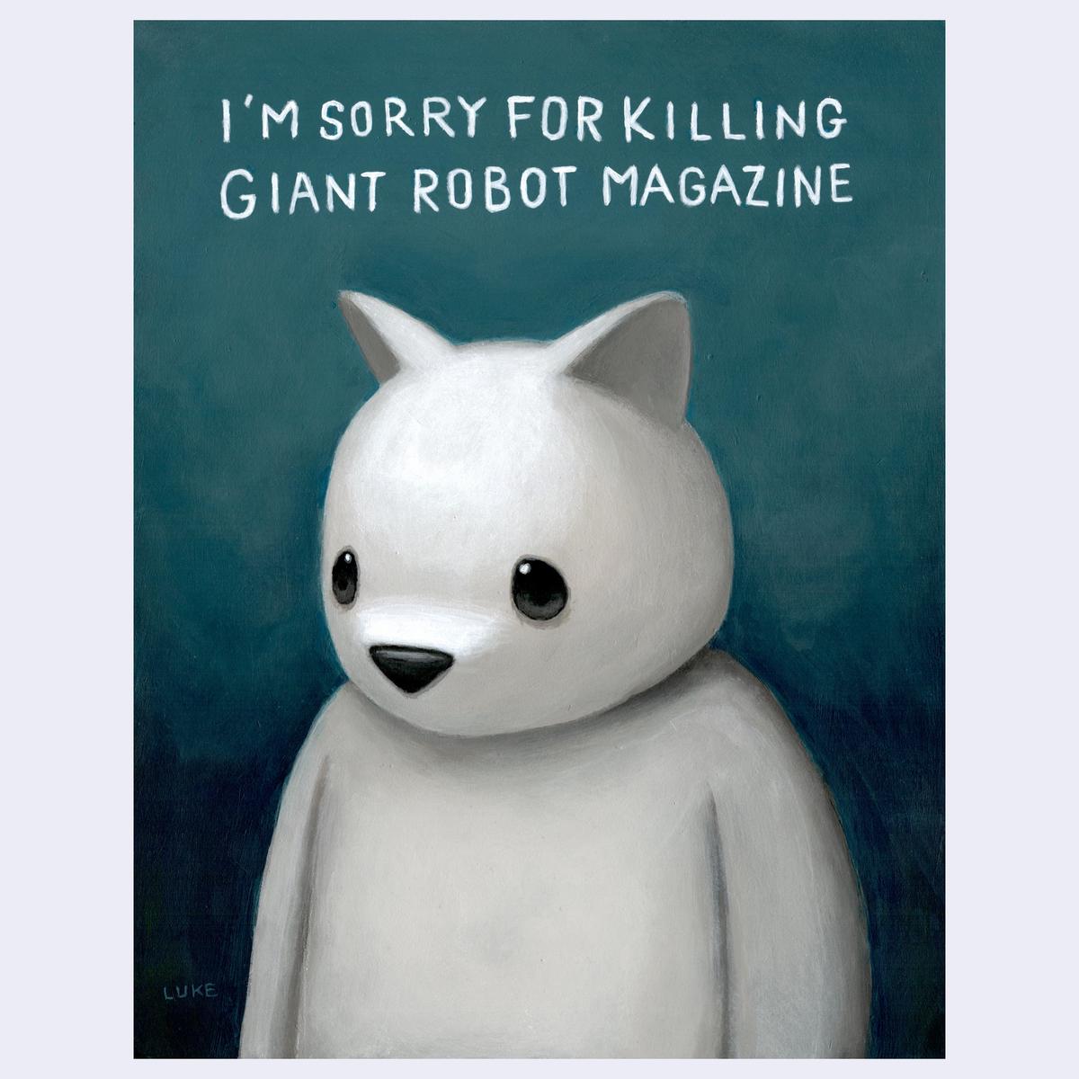 Zines x Exhibitions – #28 – Luke Chueh – “I’m Sorry For Killing Giant Robot Magazine”