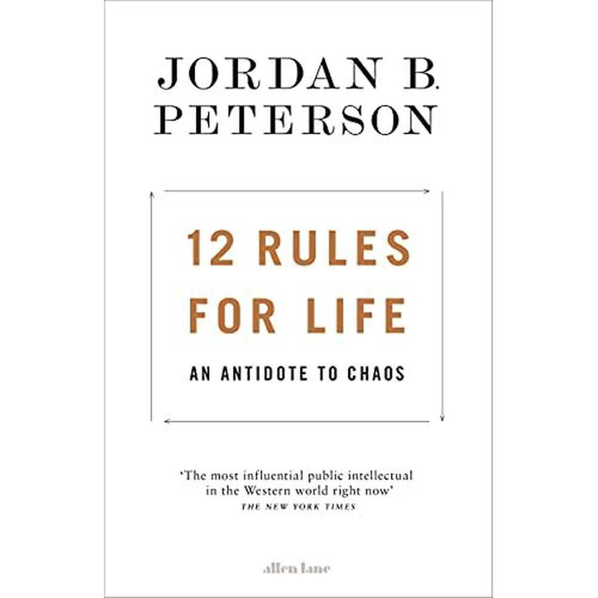 12 Rules for Life: An Antidote to Chaos by Jordan B. Peterson – Non Fiction – Paperback